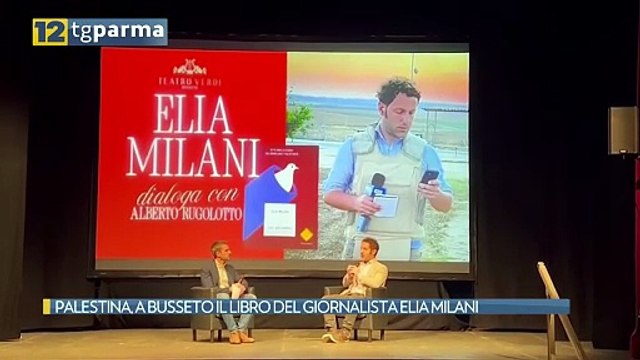 PALESTINA, A BUSSETO IL LIBRO DEL GIORNALISTA ELIA MILANI | PALESTINA, A BUSSETO IL LIBRO DEL GIORNALISTA ELIA MILANI