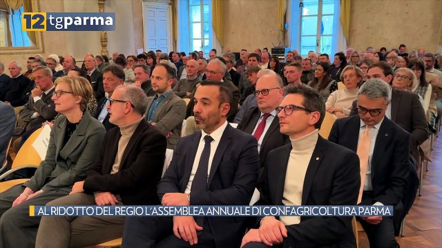 AL RIDOTTO DEL REGIO L'ASSEMBLEA ANNUALE DI CONFAGRICOLTURA PARMA | AL RIDOTTO DEL REGIO L'ASSEMBLEA ANNUALE DI CONFAGRICOLTURA PARMA