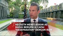 Menhan AS Hegseth Ungkap Trump Kejar 'Kesepakatan Besar' dengan Iran, Tapi Ancaman Perang Masih Ada