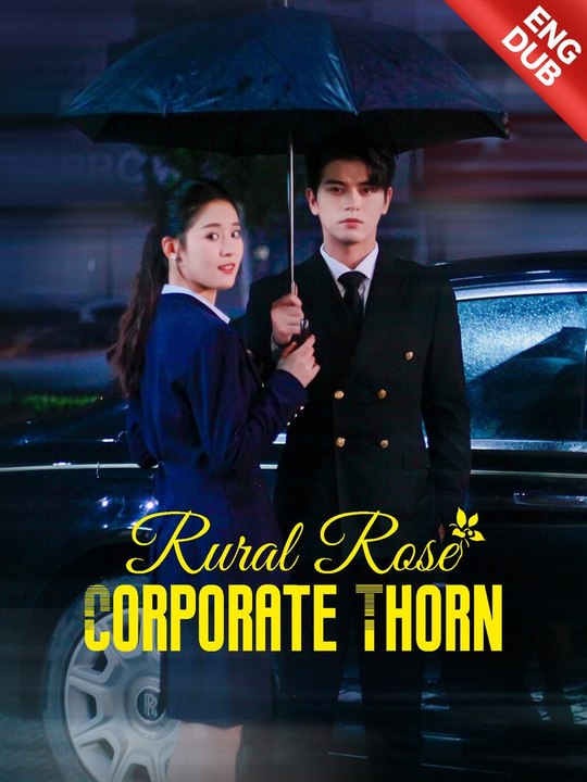 [ENG DUB] Rural Rose, Corporate Thorn Series (80 eps) HD | Full Movie Drama #DramaRush