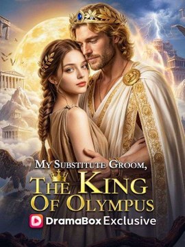 My Substitute Groom, The King Of Olympus - FULL Hot Trending 2026