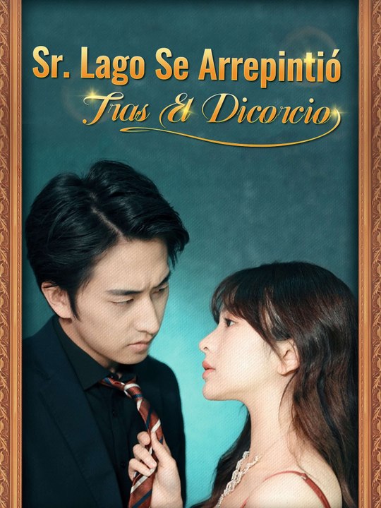 Sr. Lago Se Arrepintió Tras El Dicorcio | Serie Completa (99 eps) HD