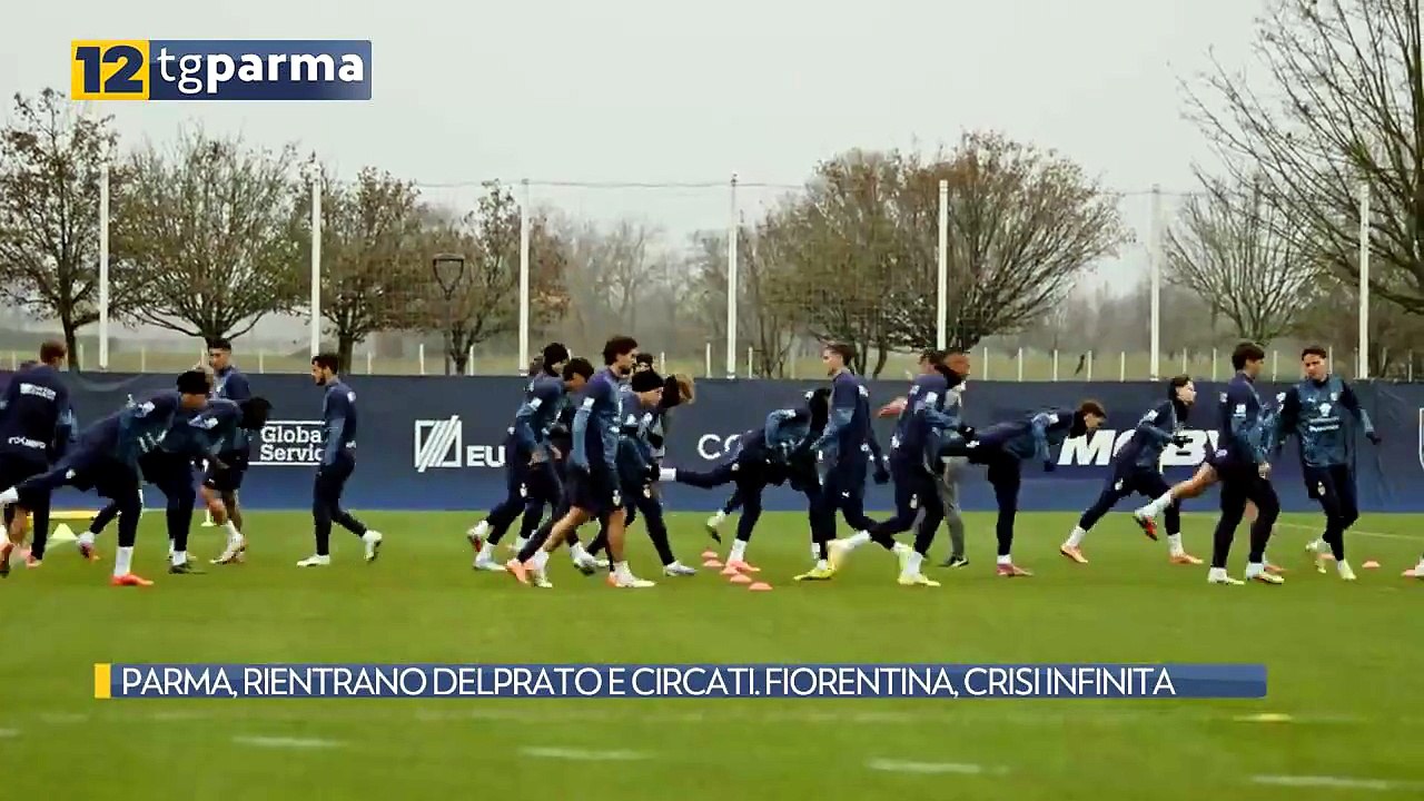 PARMA, RIENTRANO DELPRATO E CIRCATI. FIORENTINA, CRISI INFINITA | PARMA, RIENTRANO DELPRATO E CIRCATI. FIORENTINA, CRISI INFINITA