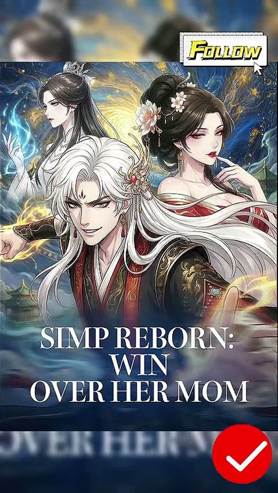 🌈🌈Simp Reborn Win Over Her Mom Anime Dailymotion - Travel Into Romance Novel He Becomes A Carefree Anti-Hero #reelshort