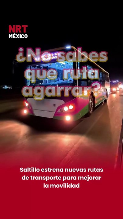 RUTAS NUEVAS EN SALTILLO