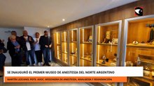 Se inauguró el primer Museo de Anestesia del norte argentino