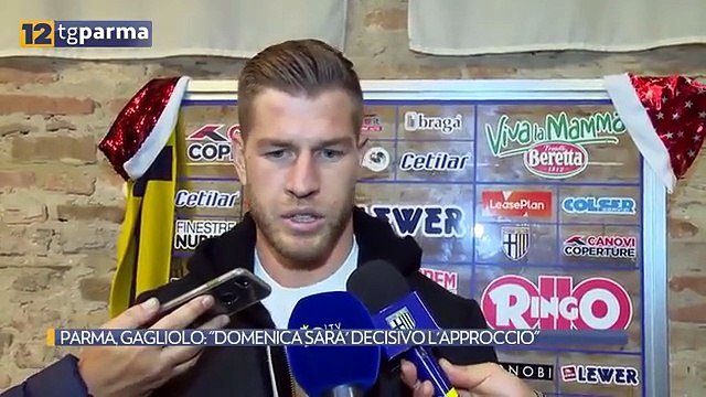 PARMA, GAGLIOLO: DOMENICA SARA' DECISIVO L'APPROCCIO