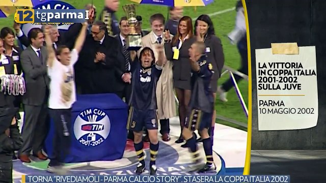 TORNA RIVEDIAMOLI - PARMA CALCIO STORY . STASERA LA COPPA ITALIA 2002 | TORNA RIVEDIAMOLI - PARMA CALCIO STORY . STASERA LA COPPA ITALIA 2002