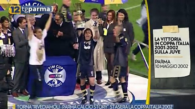 TORNA RIVEDIAMOLI - PARMA CALCIO STORY . STASERA LA COPPA ITALIA 2002 | TORNA RIVEDIAMOLI - PARMA CALCIO STORY . STASERA LA COPPA ITALIA 2002