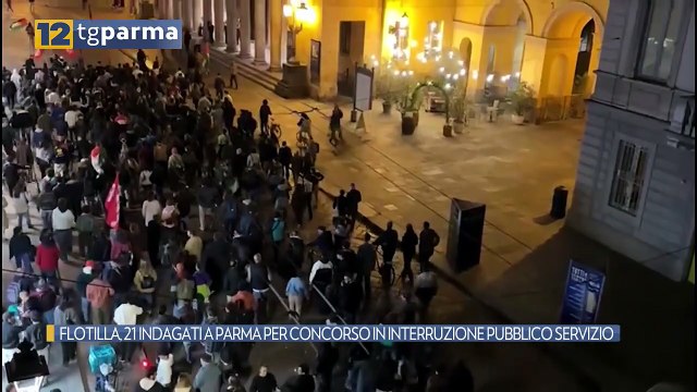 FLOTILLA, 21 INDAGATI A PARMA PER CONCORSO IN INTERRUZIONE PUBBLICO SERVIZIO | FLOTILLA, 21 INDAGATI A PARMA PER CONCORSO IN INTERRUZIONE PUBBLICO SERVIZIO