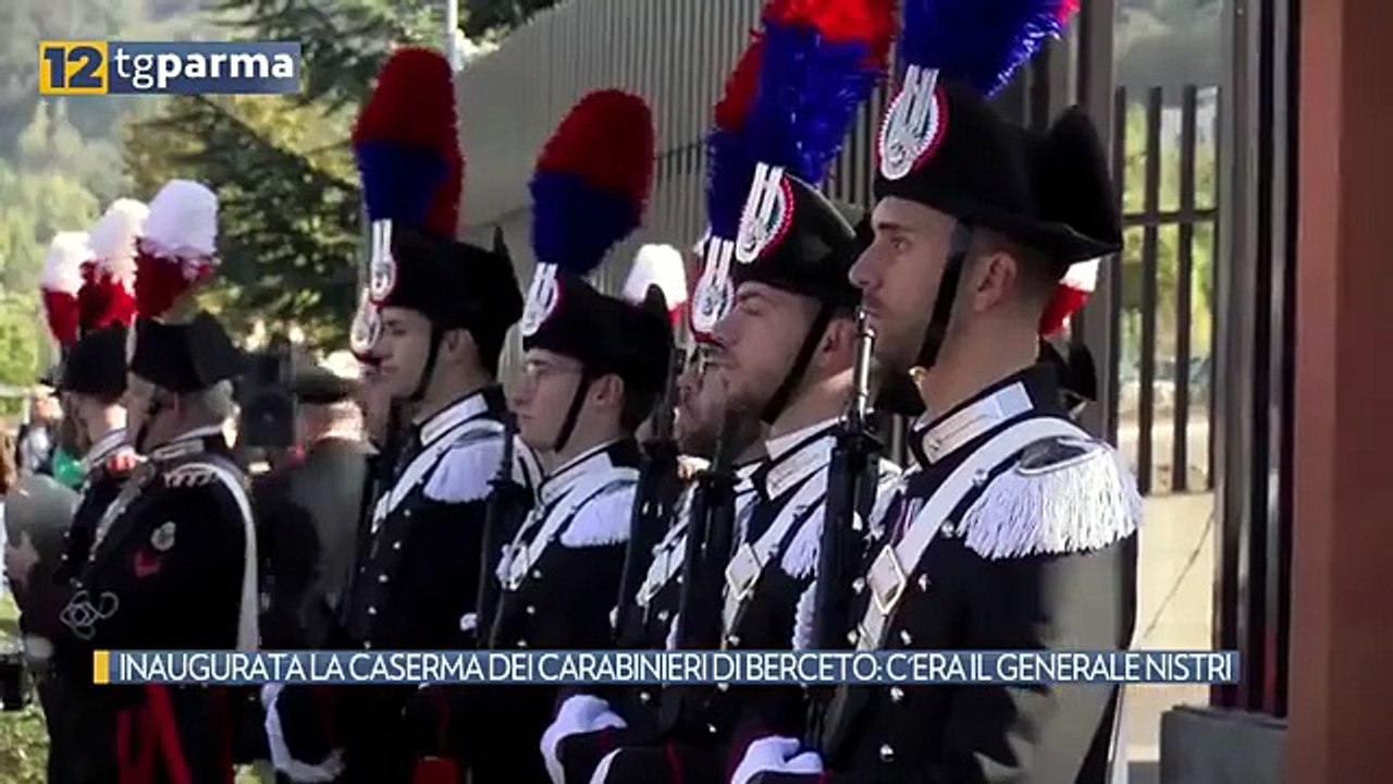 INAUGURATA LA CASERMA DEI CARABINIERI DI BERCETO: C'ERA IL GENERALE NISTRI