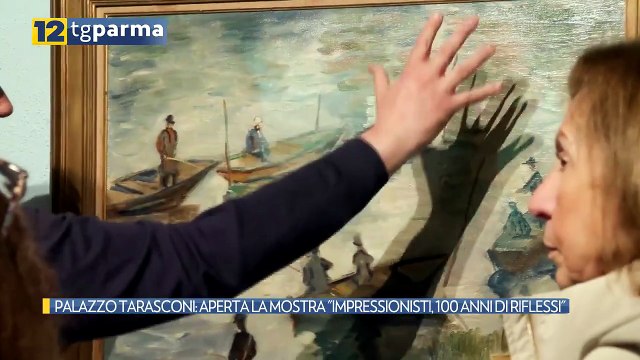 PALAZZO TARASCONI: APERTA LA MOSTRA IMPRESSIONISTI, 100 ANNI DI RIFLESSI | PALAZZO TARASCONI: APERTA LA MOSTRA IMPRESSIONISTI, 100 ANNI DI RIFLESSI