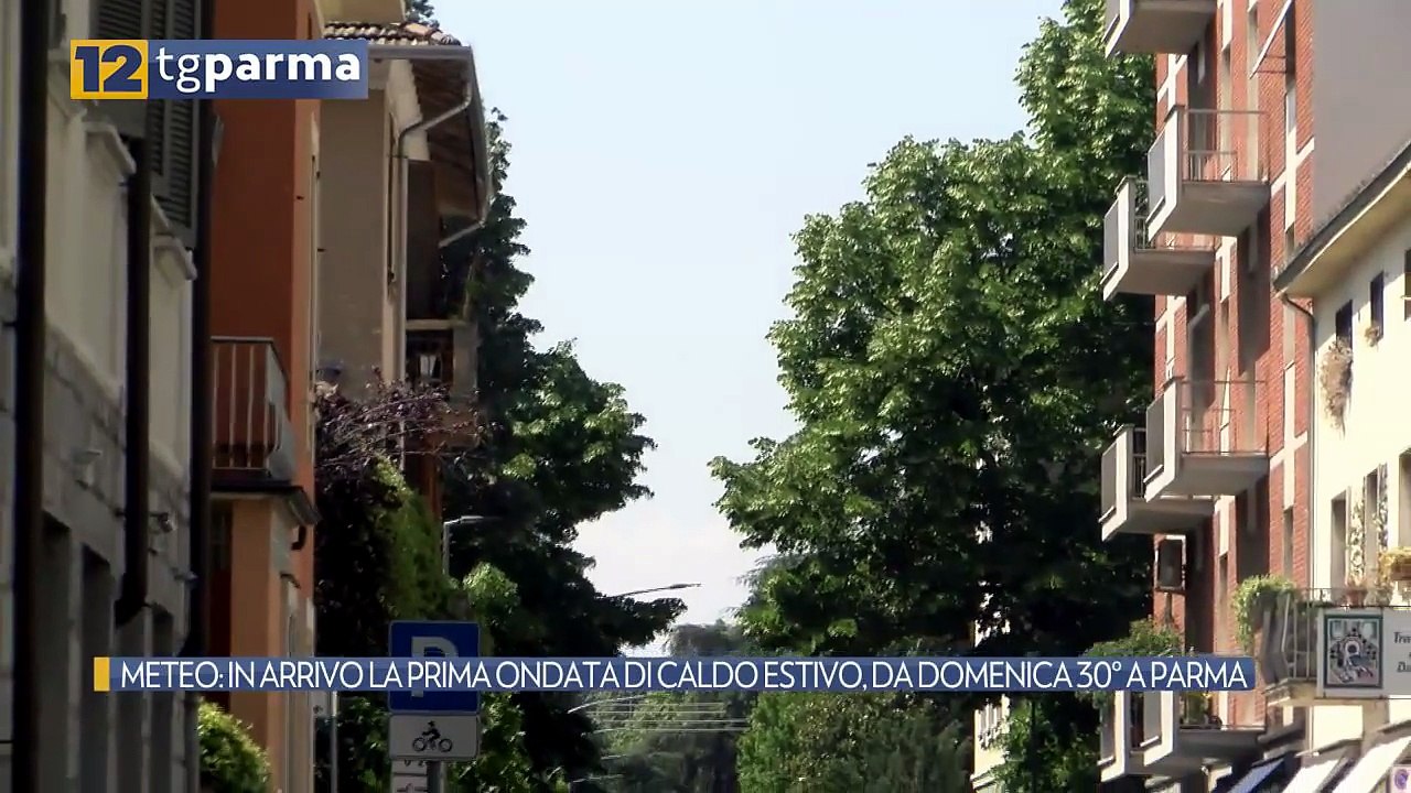METEO: IN ARRIVO LA PRIMA ONDATA DI CALDO ESTIVO, DA DOMENICA 30° A PARMA | METEO: IN ARRIVO LA PRIMA ONDATA DI CALDO ESTIVO, DA DOMENICA 30° A PARMA
