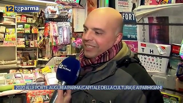 2020 ALLE PORTE: AUGURI A PARMA (CAPITALE DELLA CULTURA) E AI PARMIGIANI