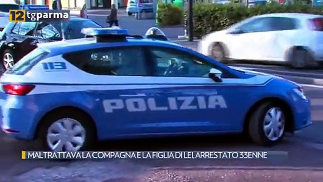 MALTRATTAVA LA COMPAGNA E LA FIGLIA DI LEI, ARRESTATO 33ENNE