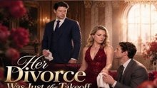 Her Divorce Was Just the Takeoff - FULL #engsubtitle #fullepisode🍿🍿🍿 - 🧡🍏 🔥[Hot 2026] (2026) - FULL ENGSUB