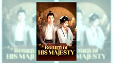 Return of His Majesty | Watch Free