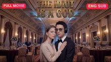 [EngSub] The Idiot Is a God HOT DRAMA