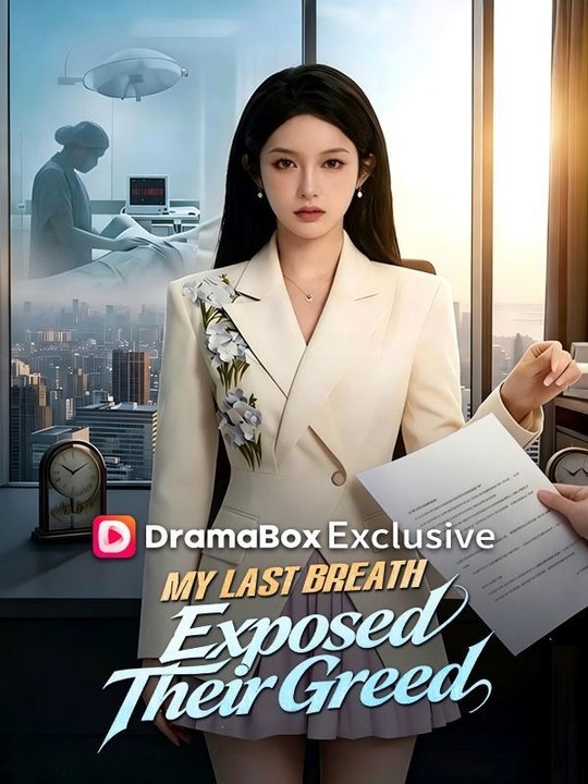 My Last Breath Exposed Their Greed - Full Chinese Drama | Full Short Drama | English Sub 2026