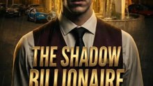 The Shadow Billionaire - Full - HOT
