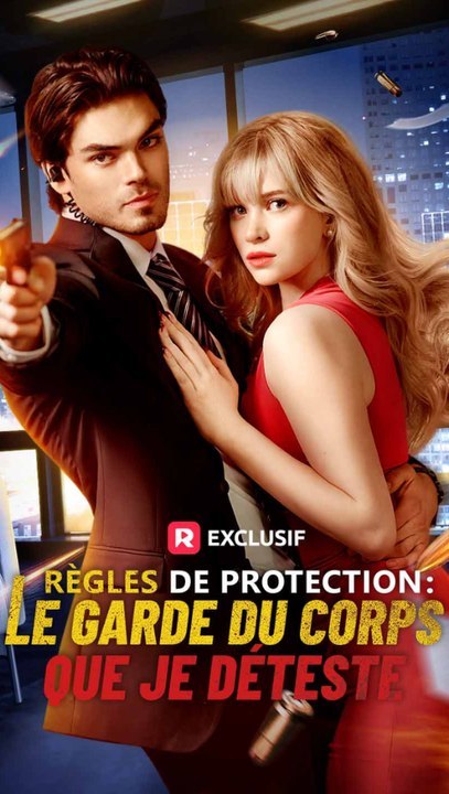 RèGles De Protection Le Garde Du Corps Que Je DéTeste - ÉPisode Complet Francais Romance🔥