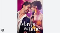 MAYBE THIS TIME. FULL MOVIES ENGLISH SUB