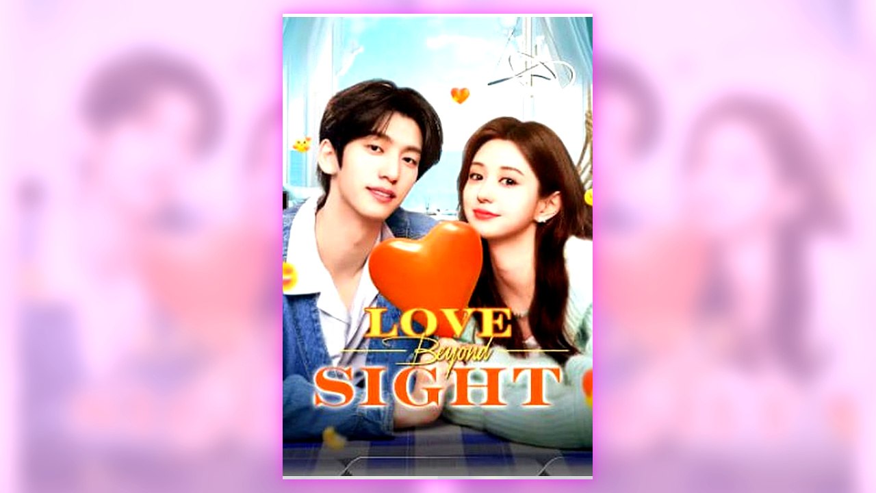 Love Beyond Sight full episode