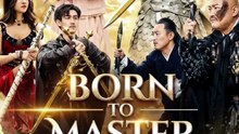 (Dubbed) Born To Master Full Eng Sub