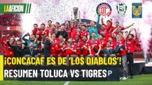 ¡Toluca hace historia! Vence a Tigres en penales y conquista la Concacaf Champions Cup