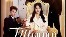 The Gilded betrayal- Full Drama Movie English Sub