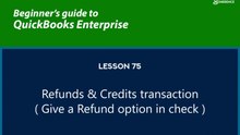 75 - Refunds & Credits transactions ( Give a Refund option in Check )