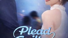 Plead Guilty to Loving You- Drama Movie English Sub