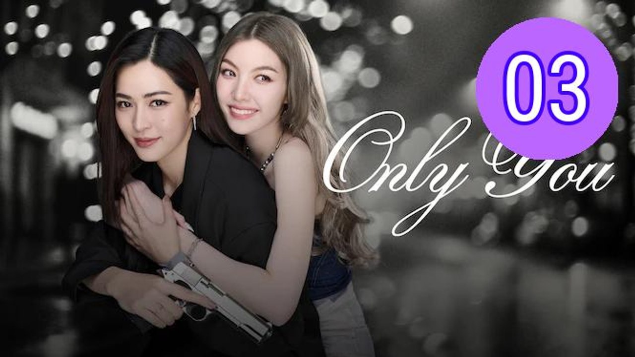 Only You 2025 Episode 3 Engsub
