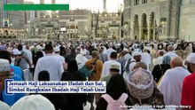 ​Rangkaian Utama Haji 2026 Tuntas, Jemaah Panjatkan Syukur Usai Tahalul
