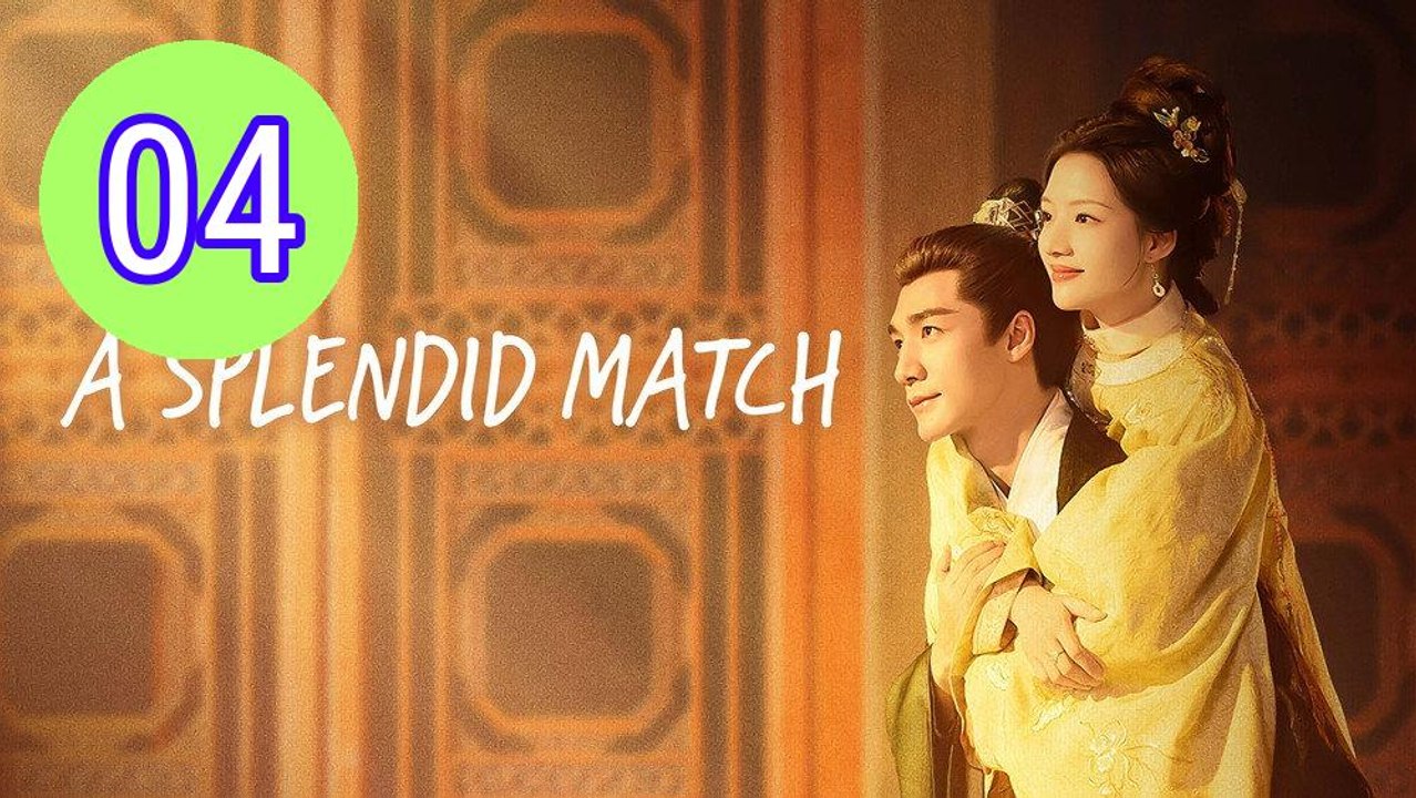 A Splendid Match Episode 4 Engsub