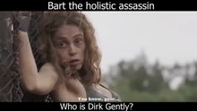 Bart Curlish  || Dirk Gently's Holistic ||