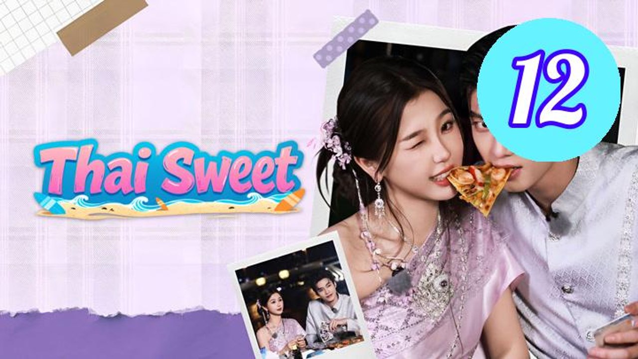 Thai Sweet Episode 12 Engsub
