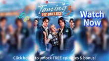 🎞️ Taming My Bullies 3 EngSub Episodes