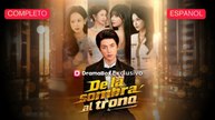 (Doblado) De la sombra al trono (Versión completo)