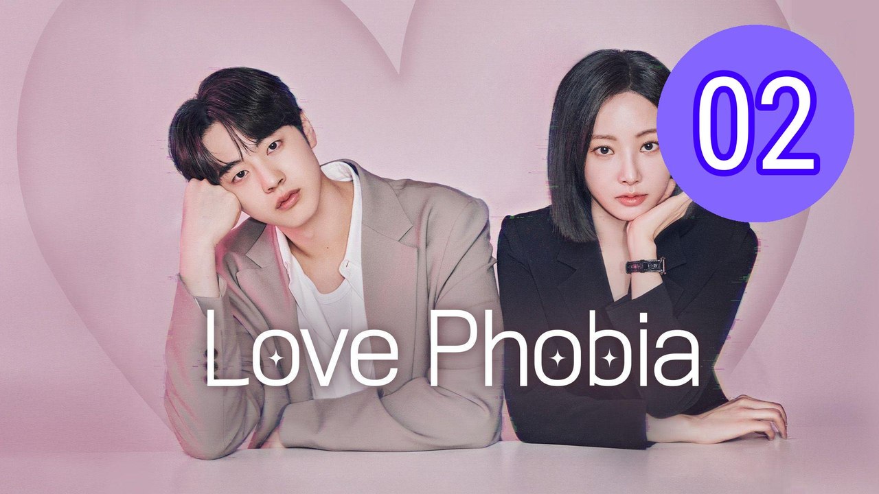 Love Phobia 2026 Episode 2 Engsub