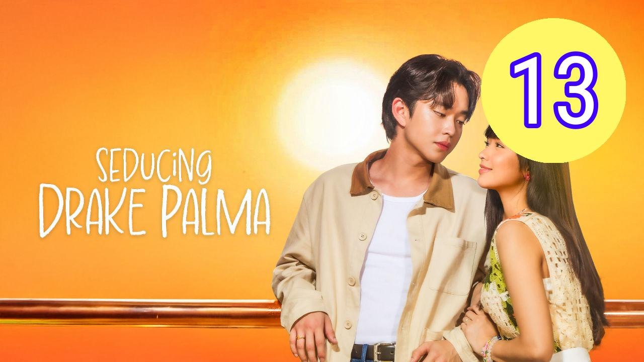 Seducing Drake Palma Episode 13 Engsub