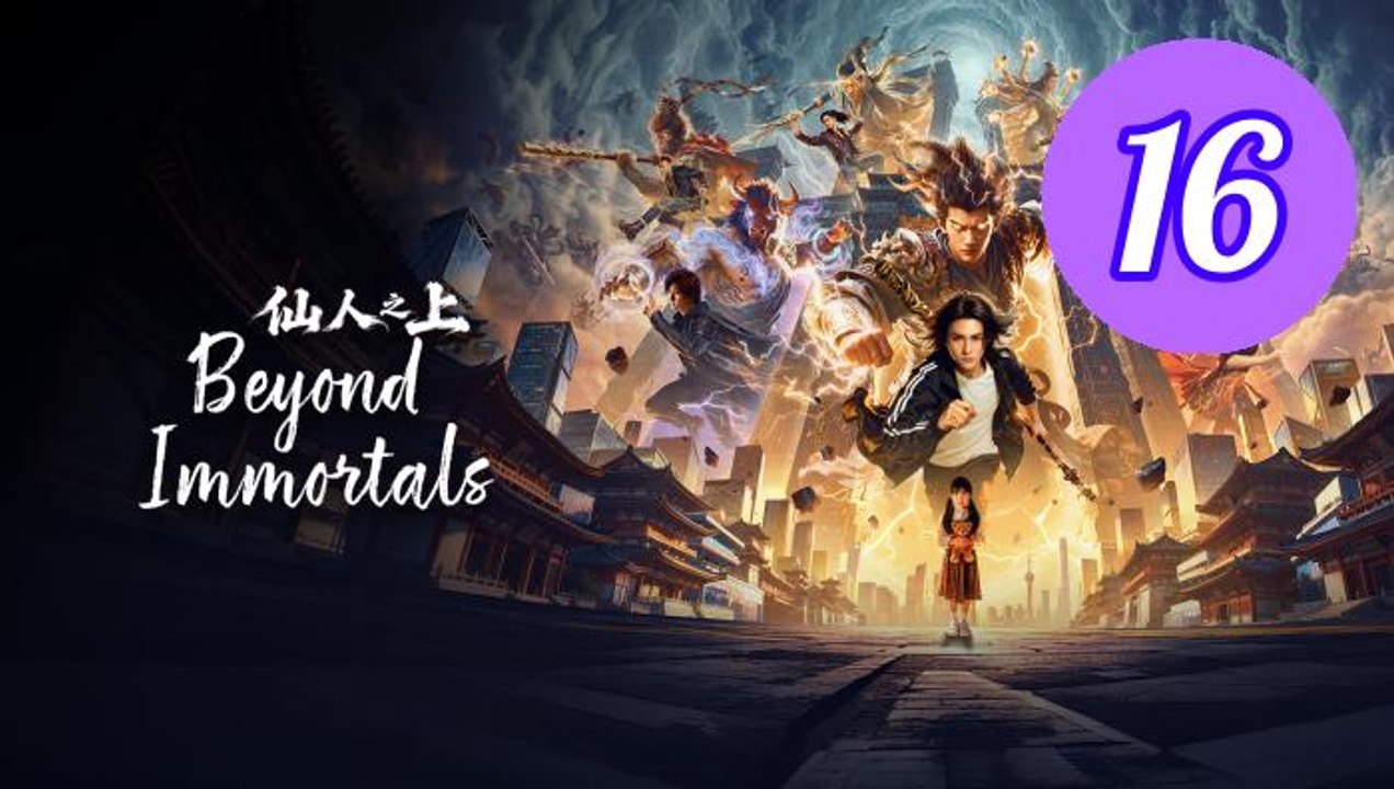Beyond Immortals 2026 Episode 16 Engsub