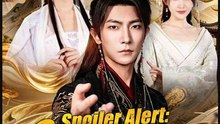 Spoiler Alert: Surviving the Villain's Script- Full Drama Movie English Sub