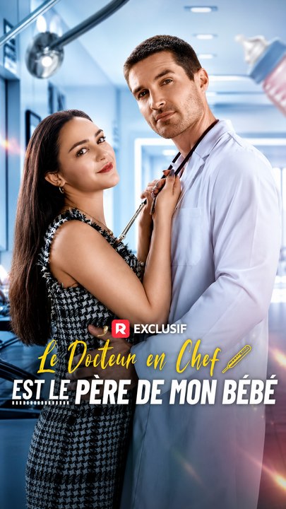 [Doublé] Le Docteur en Chef est le Père de mon Bébé - Épisode Intégral | Grossesse Surprise, Romance Moderne #ARS