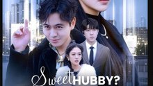 Sweet Hubby Goldigging Trash- Full Drama Movie English Sub