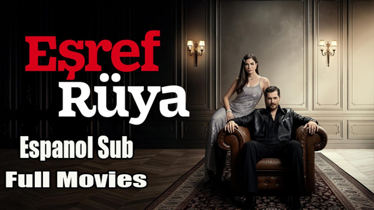 Esref Ruya Capitulo 33 Full Movies Espanol Sub