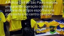 Polícia apreende camisas e álbuns ilegais da Copa do Mundo em SP