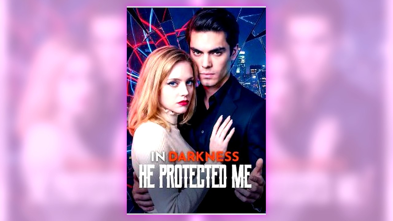 In Darkness, He Protected Me | All Episodes