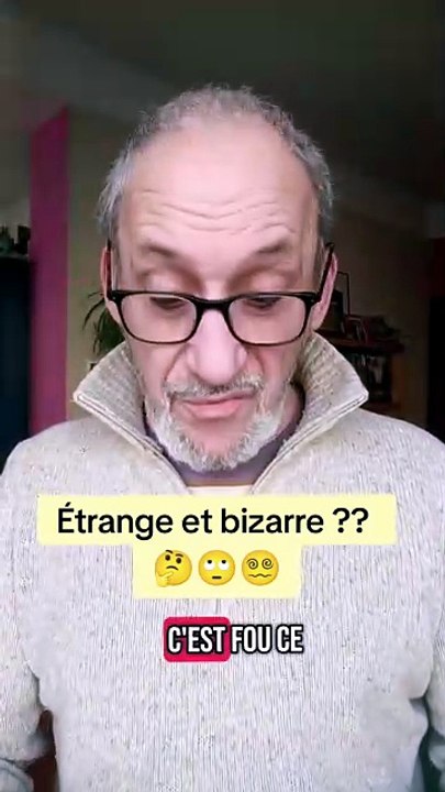 Un truc étrange est bizarre😵‍💫🙄😜