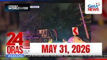 24 Oras Weekend Express: May 31, 2026 [HD]